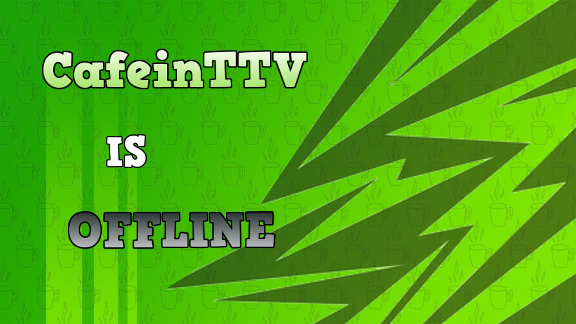 CafeinTTV Offline Background