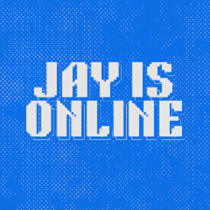 JayIsOnlineNow