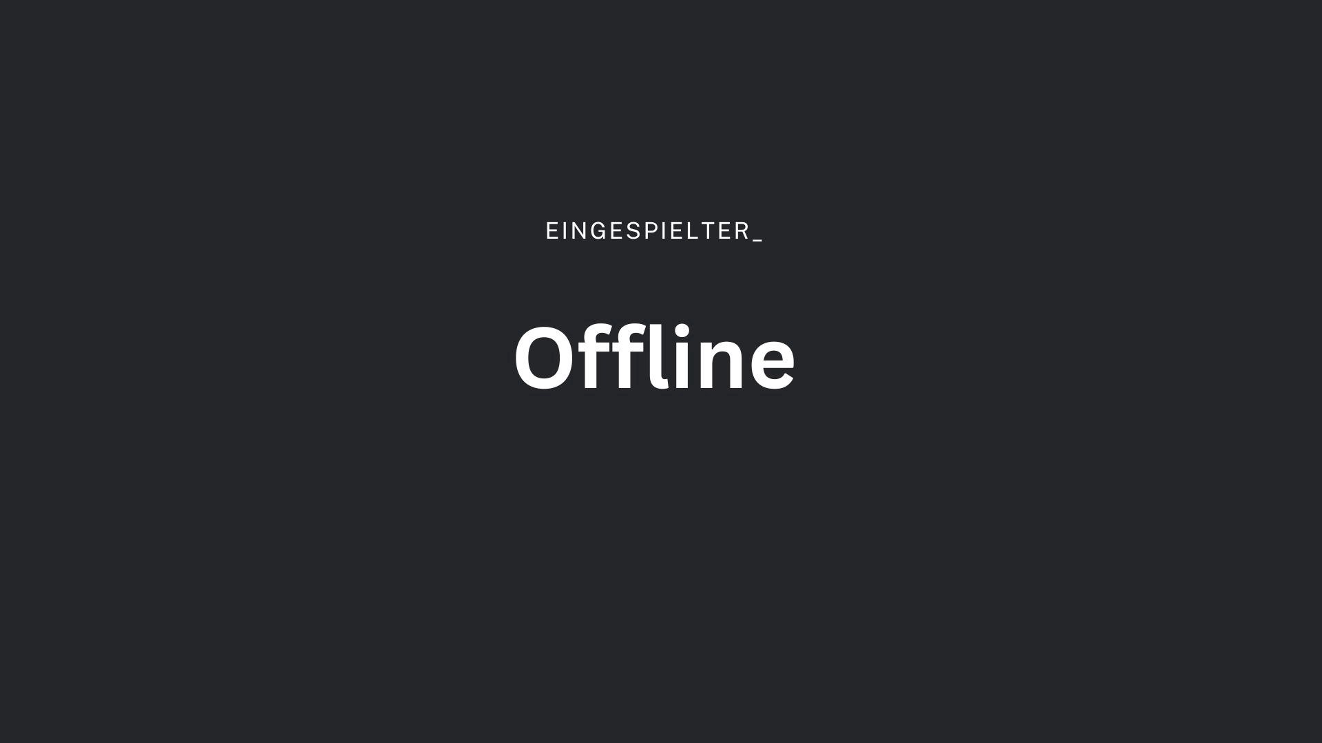 eingespielter___ Offline Background