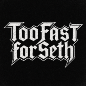 T00FASTFORSETH