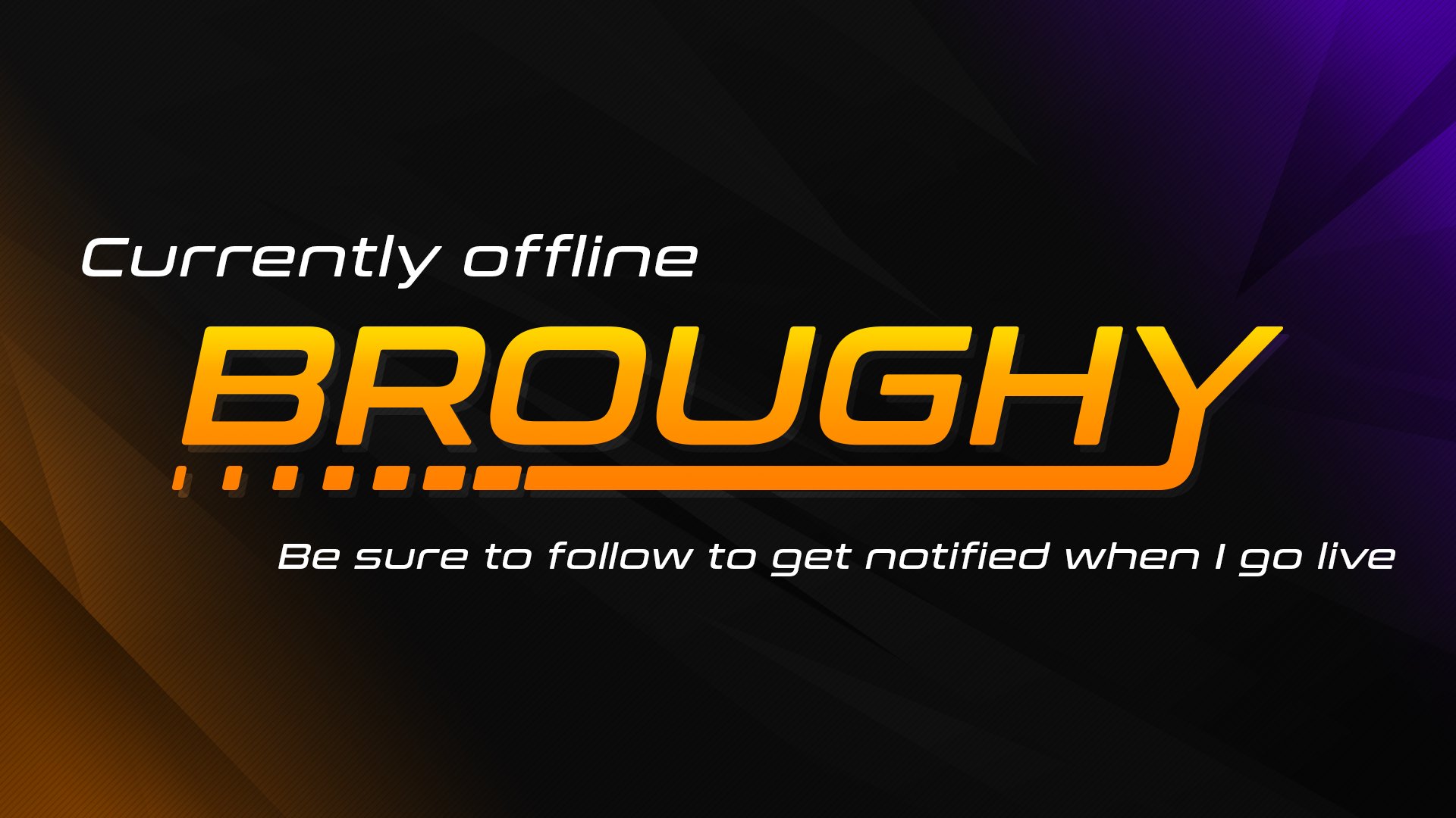 Broughy1322 Offline Background