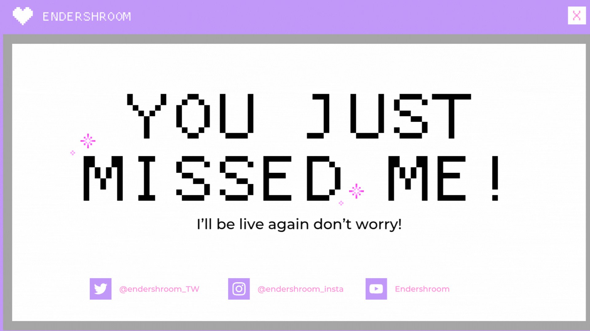 Endershroom_streams Offline Background