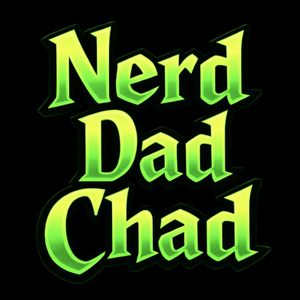 NerdDadChad