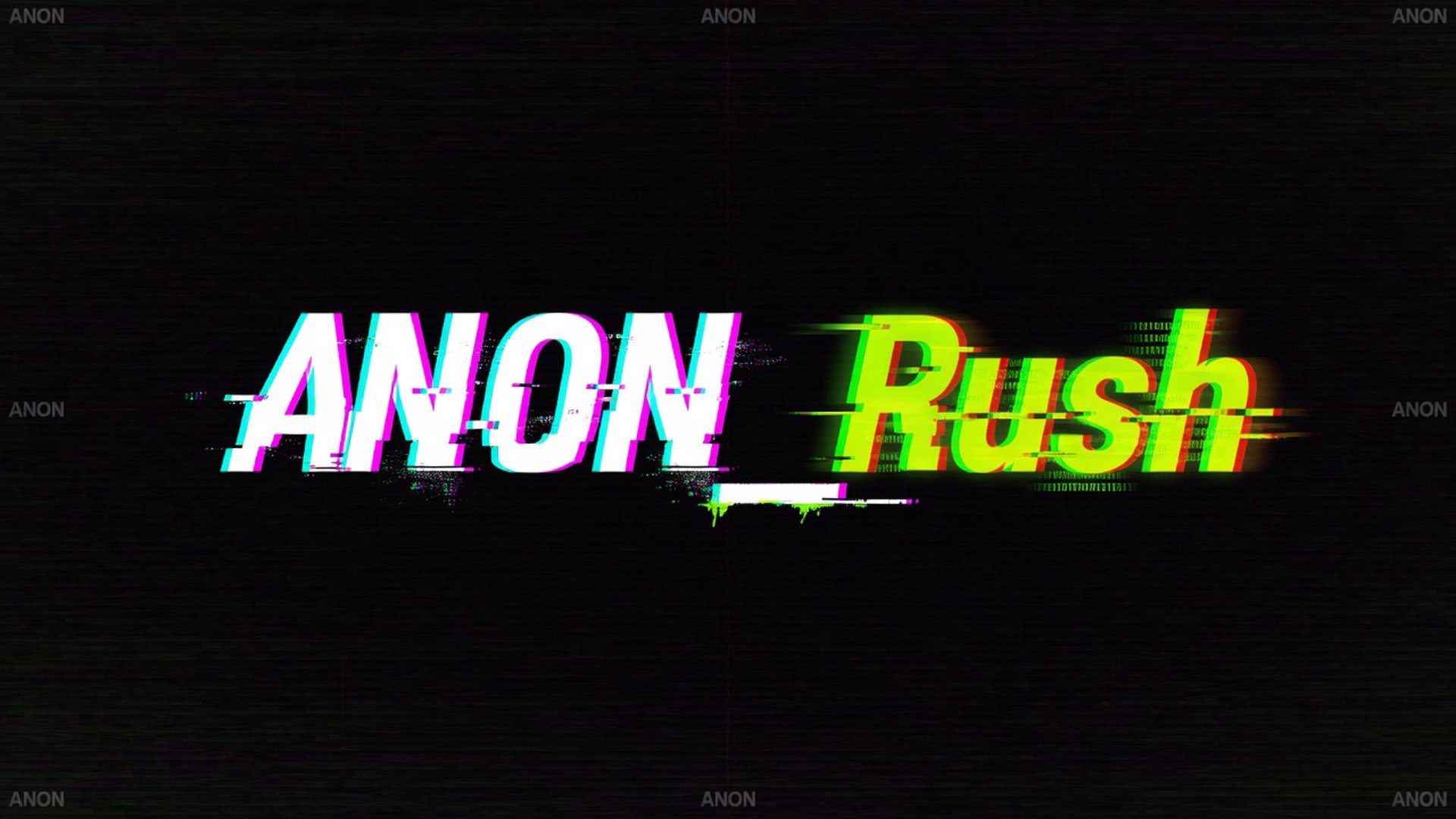ANON_Rush Offline Background