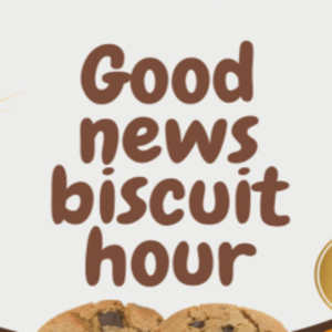 GoodNewsBiscuitHour