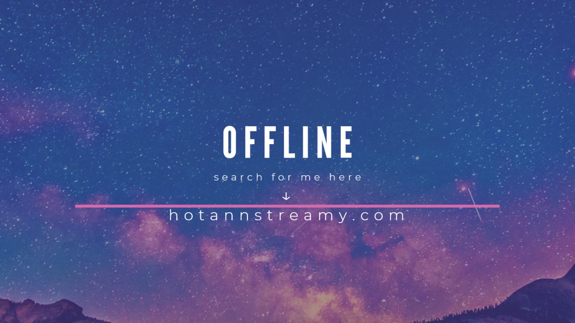 Hot_Ann_Streamy Offline Background