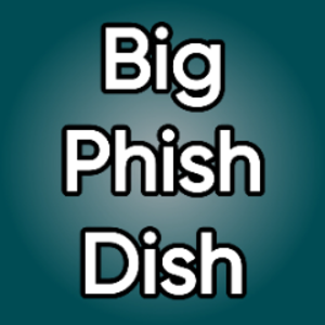 BigPhishDish