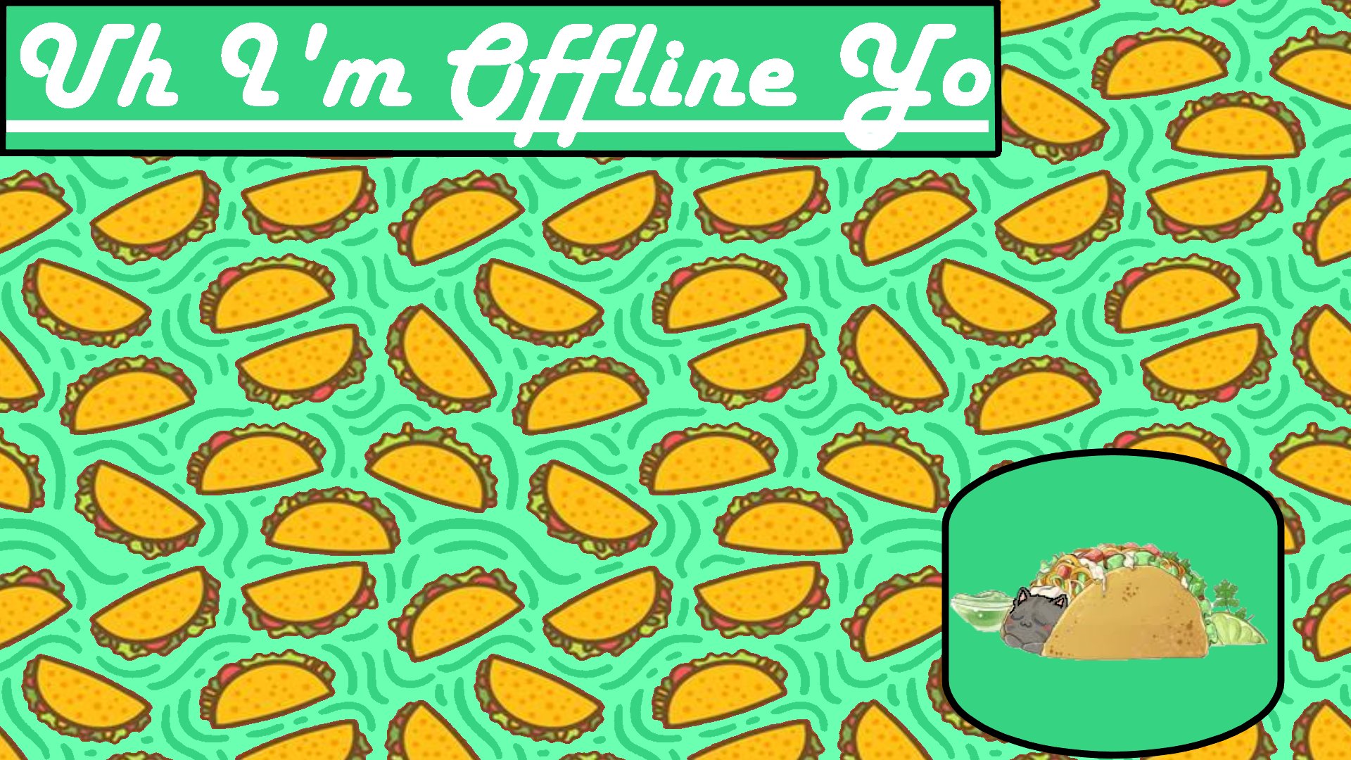 tacosenpaiow Offline Background