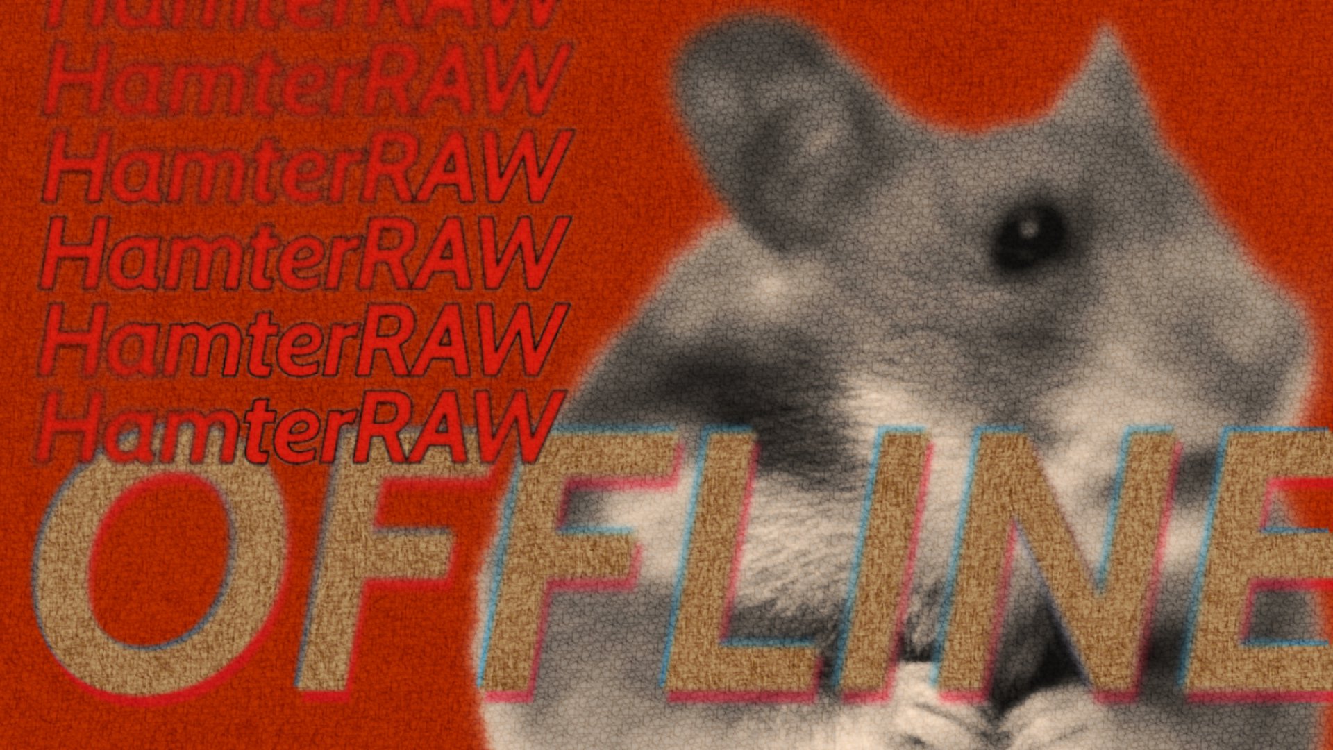 HamterRAW Offline Background
