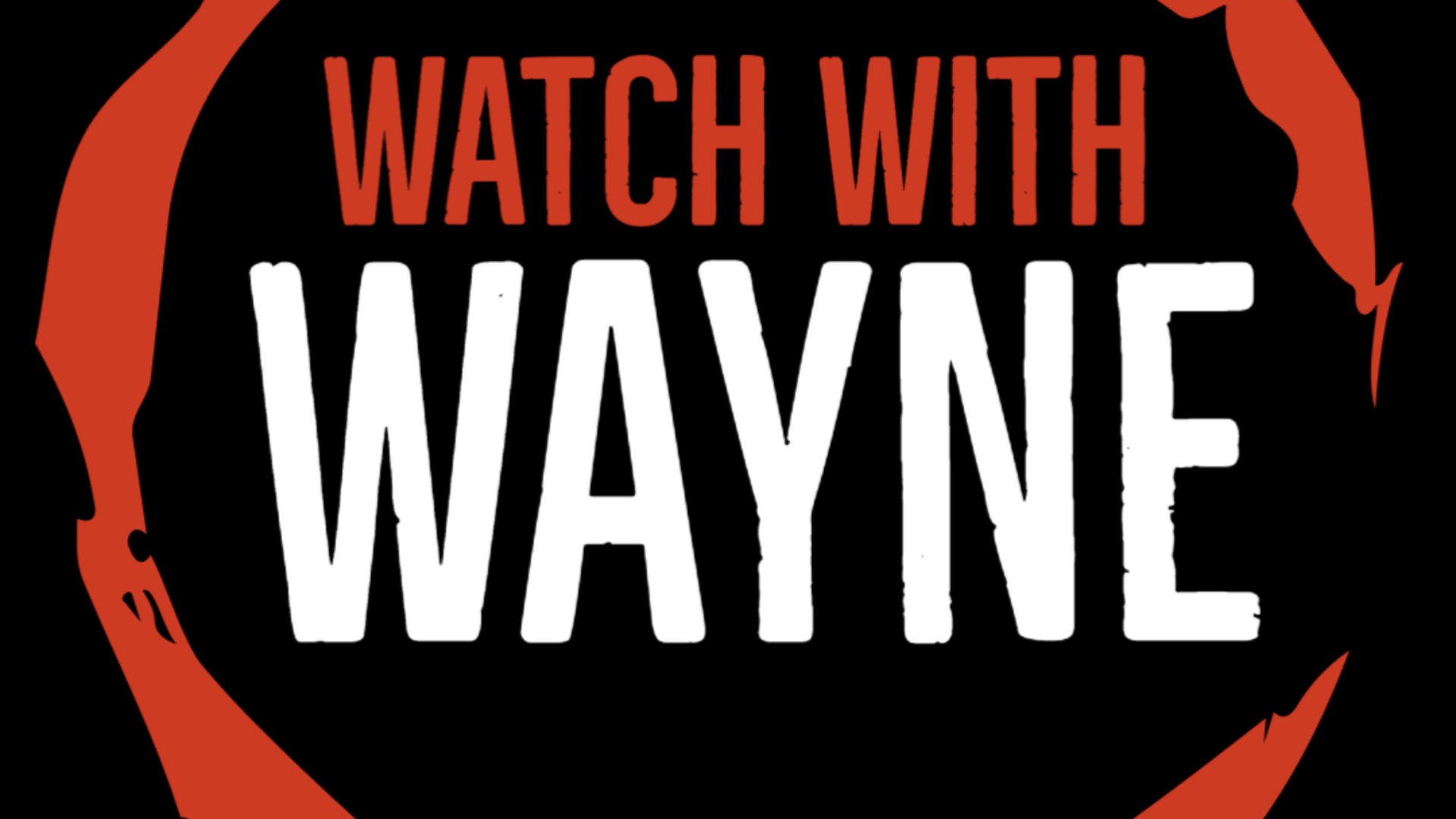 WatchWithWayne Offline Background