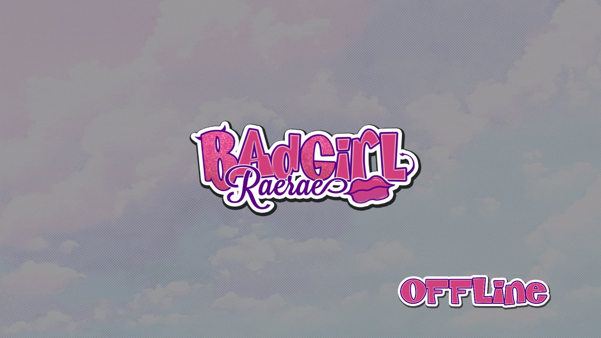 badgirlraeraee Offline Background