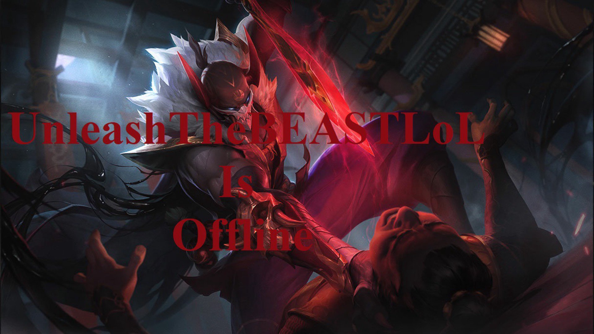 UnleashTheBEASTLoL Offline Background