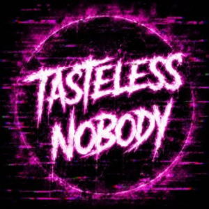 TastelessNobody